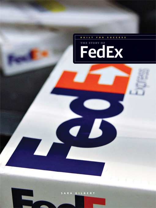 Title details for The Story of FedEx by Sara Gilbert - Available